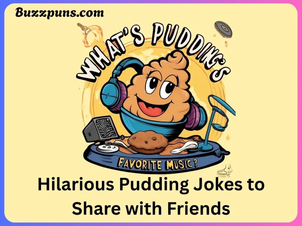 Hilarious Pudding Jokes
