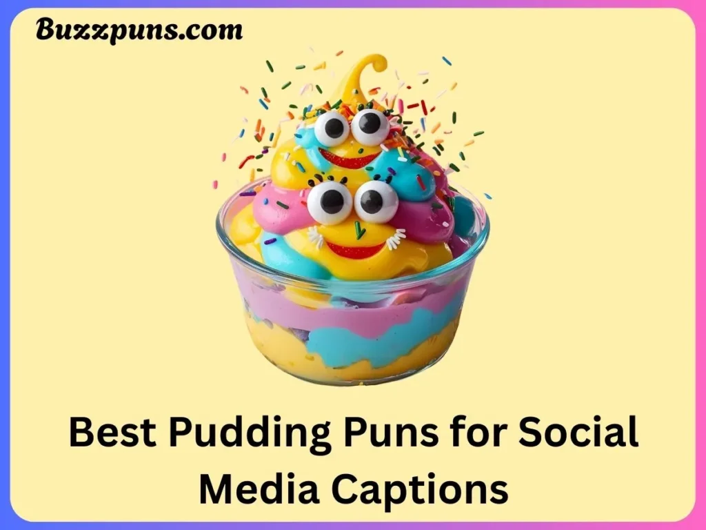 Pudding Puns for Captions
