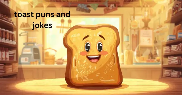 toast puns and jokes
